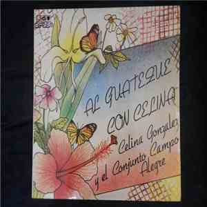 Celina Gonzalez Y El Conjunto Campo Alegre - Al Guateque Con Celina download free