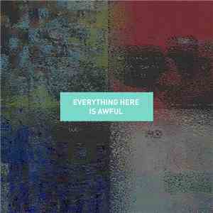 Chairmen Of Austin County - Everything Here Is Awful download free