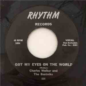 Charles Walker And The Beatniks - Just Me And You / Got My Eyes On The World download free
