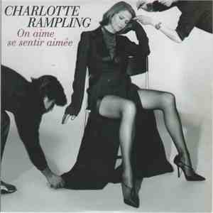 Charlotte Rampling - On Aime Se Sentir Aimée download free