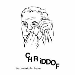 Chriddof - The Context Of Collapse download free