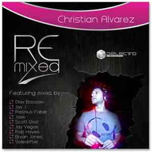 Christian Alvarez - Christian Alvarez Remixed download mp3 flac