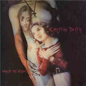 Christian Death - What's The Verdict download free