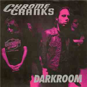 Chrome Cranks - Darkroom download free