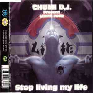 Chumi DJ Present Limite Four - Stop Living My Life download free