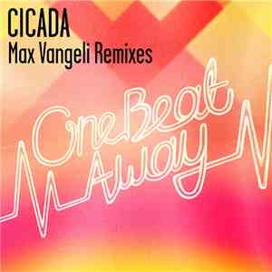 Cicada - One Beat Away (Max Vangeli Remixes) download free