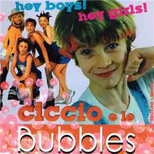 Ciccio E Le Bubbles - Hey Boys! Hey Girls! download free