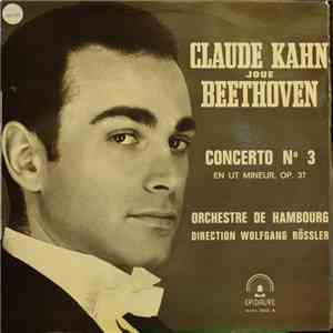 Claude Kahn Joue Beethoven, Orchestre de Hambourg / Direction Wolfgang Rößler - Concerto N. 3 En Ut Mineur, Op. 37 download free