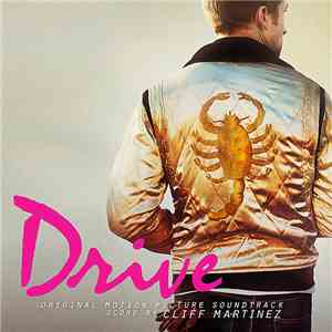 Cliff Martinez - Drive (Original Motion Picture Soundtrack) download free