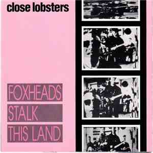 Close Lobsters - Foxheads Stalk This Land download free