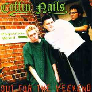 Coffin Nails - Out For The Weekend download free