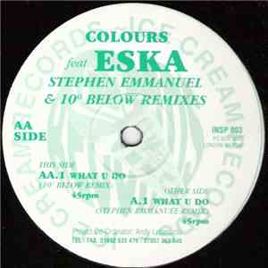 Colours  Feat. Eska - What U Do (Stephen Emmanuel & 10° Below Remixes) download free
