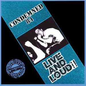 Condemned 84 - Live And Loud!! download free