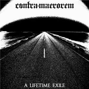 Contra Maerorem - A Lifetime Exile download free