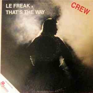 Crew  - Le Freak & That's The Way download free