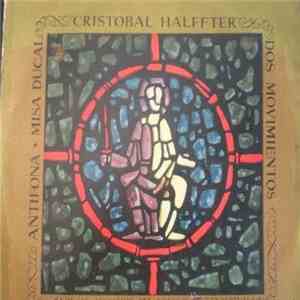 Cristobal Halffter - Antifona / Misa Ducal / Dos Movimientos download free