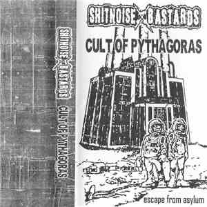 Cult Of Pythagoras, Shitnoise Bastards - Escape From Asylum download free