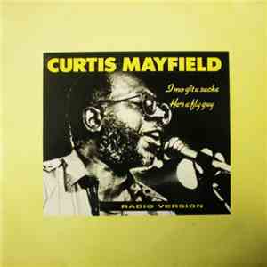 Curtis Mayfield - I Mo Git U Sucka download free