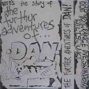 Dan  - Heres The Story Of The Further Adventures Of... Dan download free