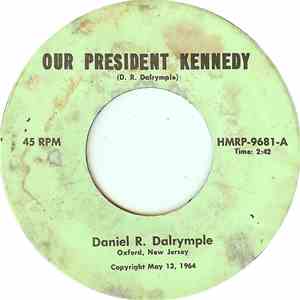 Daniel R. Dalyrymple - Our President Kennedy download free