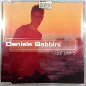 Daniele Babbini - Oggi però download free