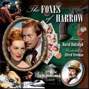 David Buttolph / Alfred Newman - The Foxes Of Harrow download free