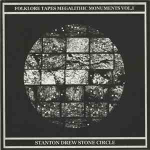David Chatton Barker | Ian Humberstone - Folklore Tapes Megalithic Monuments Vol.1: Stanton Drew Stone Circle download free