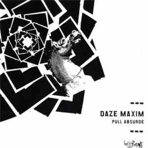 Daze Maxim - Pull Absurde download free