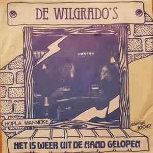 De Wilgrado's - Het Is Weer Uit De Hand Gelopen download free