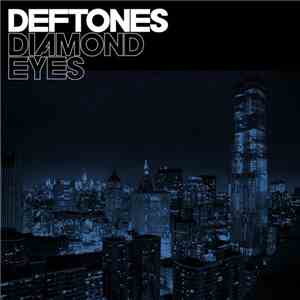 Deftones - Diamond Eyes download free