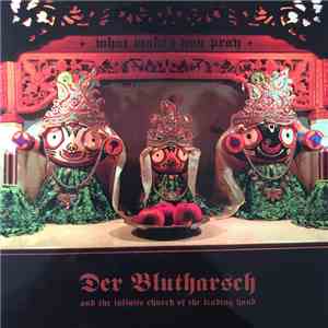 Der Blutharsch And The Infinite Church Of The Leading Hand - What Makes You Pray download free