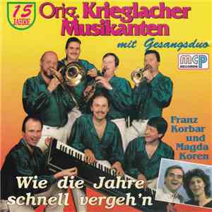 Die Krieglacher - Wi Die Jahre Schnell Vergeh'n download free