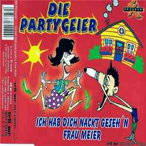 Die Partygeier - Ich Hab Dich Nackt Geseh'n Frau Meier download free