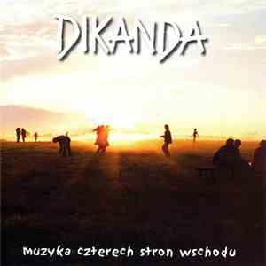 Dikanda - Muzyka Czterech Stron Wschodu download free