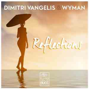 Dimitri Vangelis & Wyman - Reflections download free
