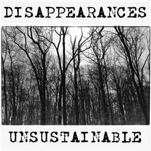 Disappearances - Unsustainable download free