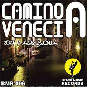 DJ Alex Soul - Camino A Venecia download mp3 flac