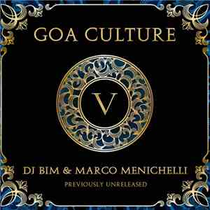 DJ Bim & Marco Menichelli - Goa Culture V download free