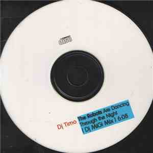 DJ Timo - The Robots Are Dancing Through The Night download free