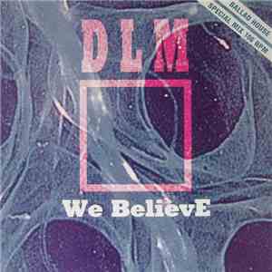 DLM - We Believe download free