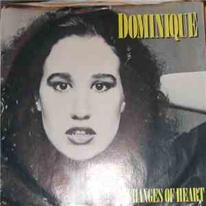 Dominique  - Changes Of Heart download free