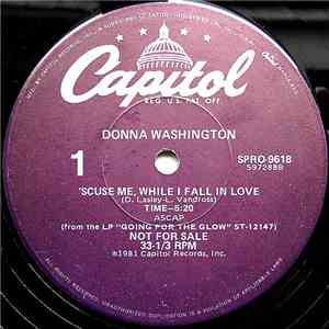 Donna Washington - 'Scuse Me, While I Fall In Love download free