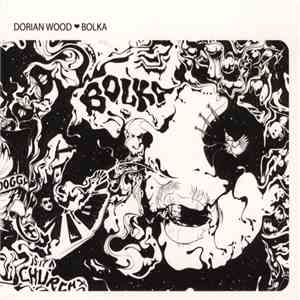 Dorian Wood - BOLKA download free