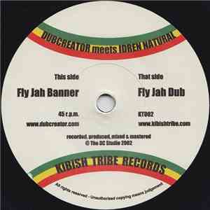 Dubcreator Meets Idren Natural - Fly Jah Banner download free