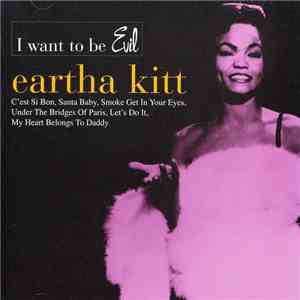 Eartha Kitt - I Want To Be Evil download free