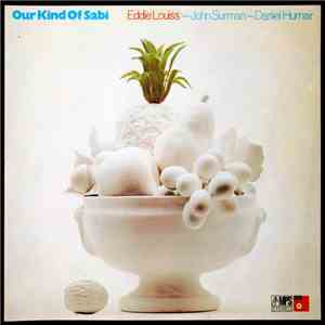 Eddie Louiss — John Surman — Daniel Humair - Our Kind Of Sabi download free