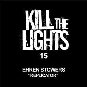 Ehren Stowers - Replicator download free