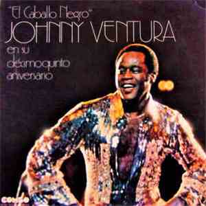 "El Caballo Negro" Johnny Ventura - En Su Décimoquinto Aniversario download free