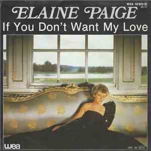 Elaine Paige - If You Don't Want My Love download free
