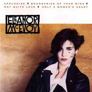 Eleanor McEvoy - Apologise / Boundaries Of Your Mind / Not Quite Love / Only A Woman's Heart download free